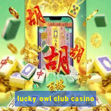 lucky owl club casino